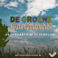 De Groene Karavaan 28 januari t/m 11 februari (Natuurvoorelkaar.nl)